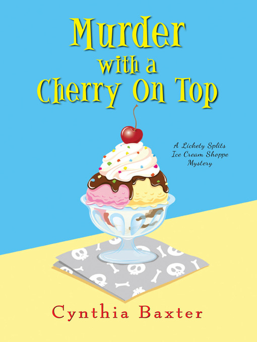 Title details for Murder with a Cherry on Top by Cynthia Baxter - Wait list